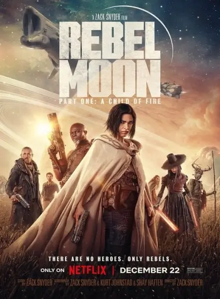 فیلم Rebel Moon – Part One: A Child of Fire 2023
