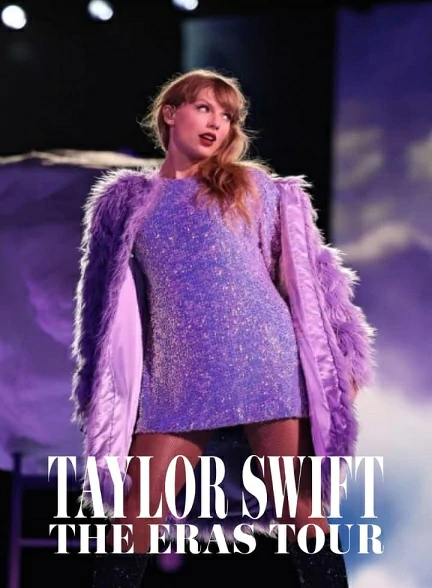 فیلم Taylor Swift: The Eras Tour 2023